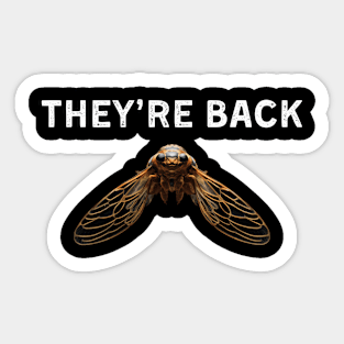 They're Back Cicada Invasion 2024 Cicada Brood Cicada Nymph Sticker